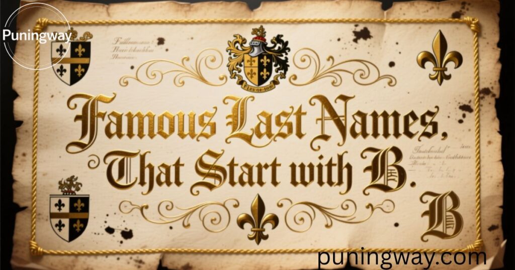 famous-last-names-that-start-with-b